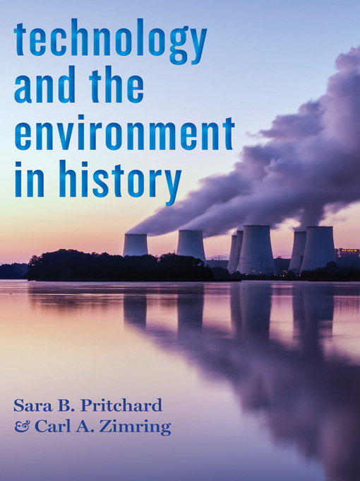 Title details for Technology and the Environment in History by Sara B. Pritchard - Available